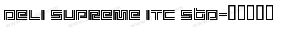 Deli Supreme ITC Std字体转换